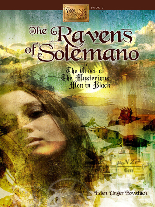 Title details for The Ravens of Solemano or The Order of the Mysterious Men in Black by Eden Unger Bowditch - Available